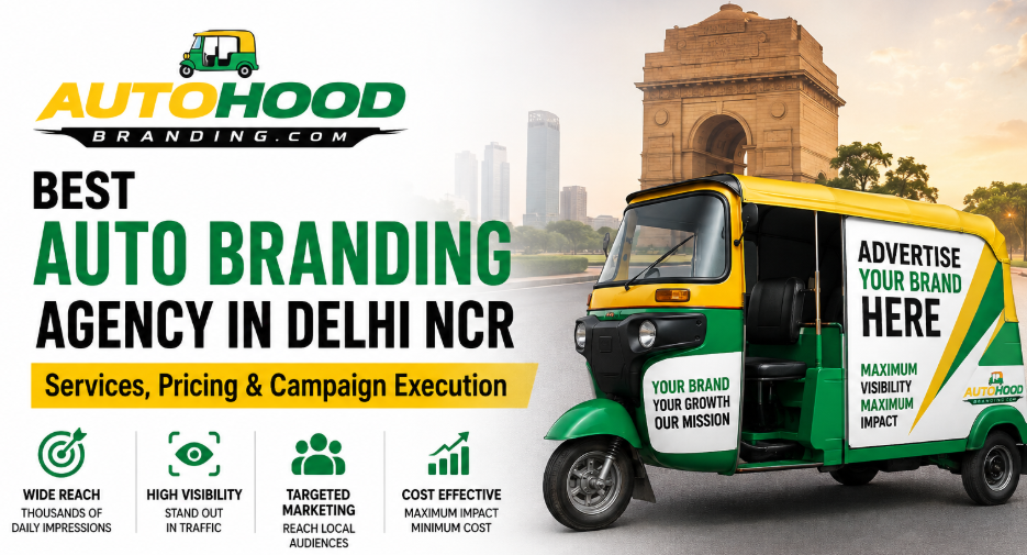 Best Auto Branding Agency in Delhi NCR: Services, Pricing & Campaign Execution